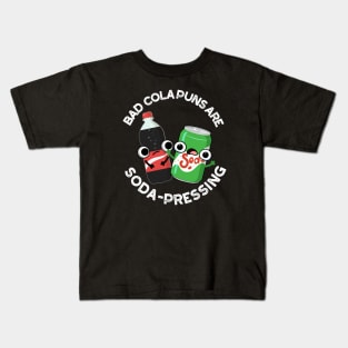 Bad Cola Puns Are Soda-rn Depressing Cute Soda Pun Kids T-Shirt